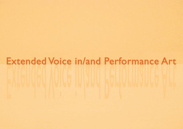 Extended Voice in/and Performance Art